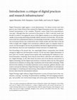 Research paper thumbnail of Introduction: a critique of digital practices and research infrastructures 1