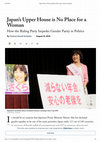 Research paper thumbnail of Japan's Upper House is No Place for a Woman: How the Ruling Party Impedes Gender Parity in Politics