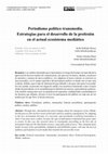 Research paper thumbnail of Periodismo político transmedia. Estrategias para el desarrollo de la profesión en el actual ecosistema mediático