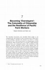 Research paper thumbnail of Becoming 'Overstayers': The  coloniality of citizenship and the resilience of Pacific farmworkers