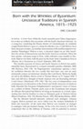 Research paper thumbnail of Born with the Wrinkles of Byzantium: Unclassical Traditions in Spanish America, 1815–1925