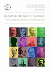 Research paper thumbnail of Coedited volume:“Classical Philology in Sweden: Reflections, directions, translations, fates” (Klassisk filologi i Sverige: Reflexioner, riktningar, översättningar, öden)