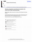 Research paper thumbnail of Market competition and ethical standards: the case of fair trade mainstreaming