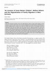 Research paper thumbnail of 'An Invasion of Guest Worker Children': Welfare Reform and the Stigmatisation of Family Migration in West Germany