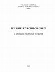 Research paper thumbnail of Pe urmele vechilor greci, 2009