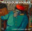 Research paper thumbnail of MAMDOUH AMMAR: A WORLD OF MAGIC AND WARS