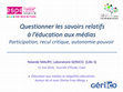 Research paper thumbnail of Questionner les savoirs relatifs à l'éducation aux médias. Participation, recul critique, autonomie-pouvoir