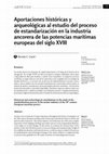 Research paper thumbnail of Aportaciones históricas y arqueológicas al estudio del proceso de estandarización en la industria ancorera de las potencias marítimas europeas del siglo XVIII