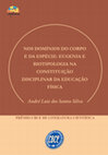 Research paper thumbnail of NOS DOMÍNIOS DO CORPO E DA ESPÉCIE: EUGENIA E BIOTIPOLOGIA NA CONSTITUIÇÃO DISCIPLINAR DA EDUCAÇÃO FÍSICA