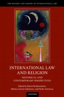 Research paper thumbnail of International Law and Religion: Historical and Contemporary Perspectives (Eds. Koskenniemi, García-Salmones, Amorosa; OUP 2017)