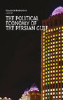 Research paper thumbnail of The Political Economy of the Persian Gulf