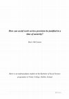 Research paper thumbnail of How can Social Work Service Provision be Justified in a Time of Austerity?