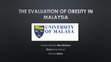 Research paper thumbnail of The Evaluation of Obesity in Malaysia