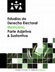 Research paper thumbnail of Estudios de Derecho Electoral Mexicano, parte adjetiva y sustantiva