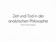 Research paper thumbnail of Zeit und Tod in der analytischen Philosophie