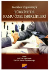 Research paper thumbnail of TEORİDEN UYGULAMAYA TÜRKİYE'DE KAMU ÖZEL İŞBİRLİKLERİ / Public Private Partnerships in Turkey, From Theory To Practice  [Book Section: Transfer of Property Rights Practices in Turkey]