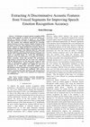 Research paper thumbnail of -Extracting A Discriminative Acoustic Features from Voiced Segments for Improving Speech Emotion Recognition Accuracy