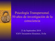 Research paper thumbnail of Psicología Transpersonal. 50 años de investigación de la consciencia 23 de Septiembre 2018 XXIV Encuentros Eleusinos, Ávila