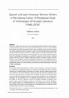 Research paper thumbnail of “Spanish and Latin American women writers in the Literary Canon: a Paratextual Study of Anthologies of Fantastic Literature (1946-2016)” in Special Issue: Gender and the Hispanic Fantastic. Bulletin of Hispanic Studies, Vol. 96.6, 2019. pp. 575-594.