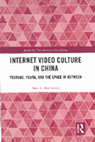 Research paper thumbnail of Internet Video Culture in China: YouTube, Youku, and the Space in Between. (First few pages writing sample only.)