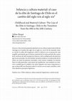 Research paper thumbnail of Infancia y cultura material: el caso de la élite de Santiago de Chile en el cambio del siglo XIX al siglo XX