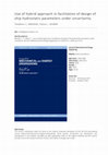 Research paper thumbnail of Use of hybrid approach in facilitation of design of ship hydrostatic parameters under uncertainty