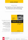 Research paper thumbnail of "The Basilica of Saint Epiphanios: Architecture and Chronology", in  Salamis of Cyprus History and Archaeology from the Earliest Times to Late Antiquity Conference in Nicosia