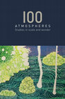 Research paper thumbnail of 100 Atmospheres: Studies in Scale and Wonder