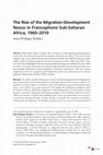 Research paper thumbnail of Jean-Philippe Dedieu. 2018. “The Rise of the Migration-Development Nexus in Francophone Sub-Saharan Africa, 1960-2010.” African Studies Review 61(1): 83-108.