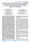 Research paper thumbnail of Finite Element Analysis and Design Validation of High Pressure Gate Valve for a Typical Nigerian Oil Wellhead