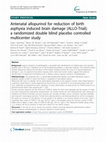 Research paper thumbnail of Antenatal allopurinol for reduction of birth asphyxia induced brain damage (ALLO-Trial); a randomized double blind placebo controlled multicenter study