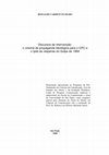 Research paper thumbnail of Discursos de intervenção: o cinema de propaganda ideológica para o CPC e o Ipês às vésperas do Golpe de 1964