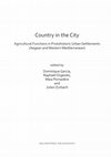 Research paper thumbnail of Country in the City Agricultural Functions in Protohistoric Urban Settlements (Aegean and Western Mediterranean) edited by