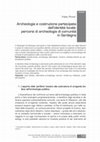 Research paper thumbnail of Archeologia e costruzione partecipata dell'identità locale: percorsi di archeologia di comunità in Sardegna research