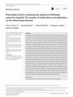 Research paper thumbnail of Prescribing trend in cardiovascular patients at Ethiopian university hospital: The number of medications and implication on the clinical improvement