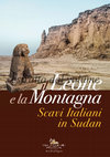 Research paper thumbnail of il Leone e la Montagna Scavi Italiani in Sudan