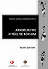 Research paper thumbnail of “Simgeden Anlama: Ortak Bir Dilin Unsuru Olarak Halka İdoller”, Arkeolojide Ritüel ve Toplum, Tematik Arkeoloji Sempozyumu 5, 10-11 Şubat 2017, Ortadoğu Teknik Üniversitesi, Ankara.