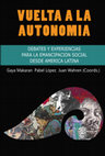 Research paper thumbnail of VUELTA A LA AUTONOMÍA. Debates y experiencias para la emancipación social en América Latina