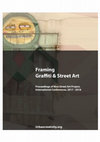 Research paper thumbnail of Framing Graffiti & Street Art