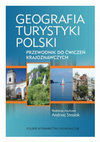 Research paper thumbnail of Geografia turystyki Polski. Przewodnik do ćwiczeń krajoznawczych