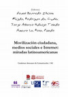 Research paper thumbnail of Movilización ciudadana, medios sociales e Internet: miradas latinoamericanas Cuadernos Artesanos de Comunicación / 165