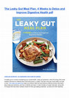 Research paper thumbnail of The Leaky Gut Meal Plan: 4 Weeks to Detox and Improve Digestive Health pdf