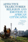 Research paper thumbnail of Introduction: Affective Trajectories in Religious African Cityscapes