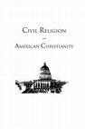 Research paper thumbnail of Civil Religion and American Christianity