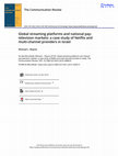 Research paper thumbnail of Global Streaming Platforms and National Pay-Television Markets: A Case Study of Netflix and Multi-Channel Providers in Israel