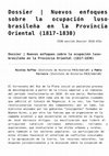 Research paper thumbnail of Dossier núm. 112: Nuevos enfoques sobre la ocupación luso-brasileña en la Provincia Oriental (1817-1830)