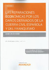 Research paper thumbnail of Las reparaciones económicas por los daños derivados de la Guerra Civil española y del franquismo.