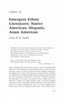 Research paper thumbnail of Emergent Ethnic Literatures: Native American, Hispanic, Asian American