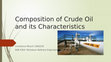 Research paper thumbnail of Composition of crude oil and its characteristics