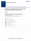 Research paper thumbnail of Gendered and sexualized guanxi: the use of erotic capital in the workplace in urban China